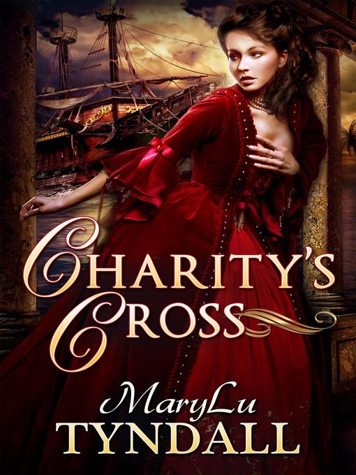 Title details for Charity's Cross by MaryLu Tyndall - Available